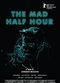 Film The Mad Half Hour