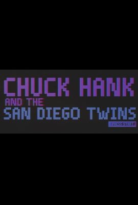 Chuck Hank and the San Diego Twins poster