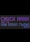 Film Chuck Hank and the San Diego Twins