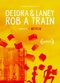 Film Deidra & Laney Rob a Train
