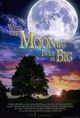 Film - When the Moon Was Twice as Big