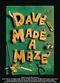 Film Dave Made a Maze