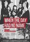 Film When the Day Had No Name