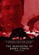 Film - The Beheading of Barry Lynch