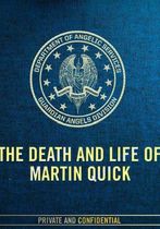 The Death and Life of Martin Quick