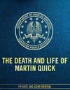 The Death and Life of Martin Quick