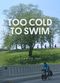 Film Too Cold to Swim