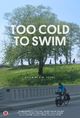 Film - Too Cold to Swim