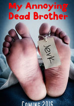 My Annoying Dead Brother