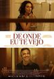 Film - De Onde Eu Te Vejo