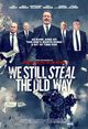 Film - We Still Steal the Old Way