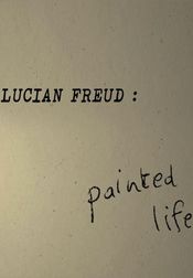 Poster Lucian Freud: Painted Life