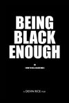 Being Black Enough