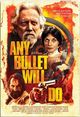 Film - Any Bullet Will Do