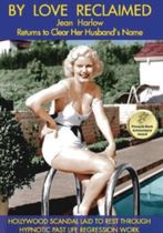 By Love Reclaimed: The Untold Story of Jean Harlow and Paul Bern