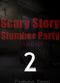 Film Scary Story Slumber Party Volume 2