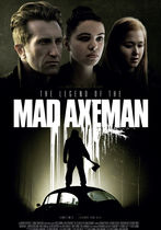 The Legend of the Mad Axeman