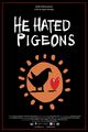 Film - He Hated Pigeons