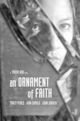 Film - An Ornament of Faith