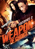 Fist 2 Fist 2: Weapon of Choice poster