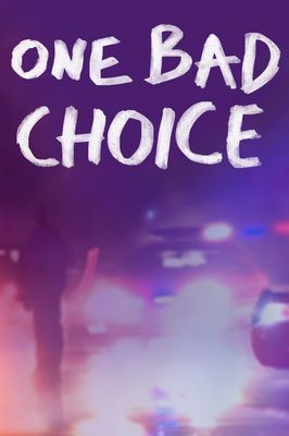 One Bad Choice poster