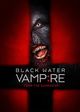 Film - The Black Water Vampire