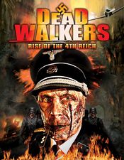 Poster Dead Walkers: Rise of the 4th Reich