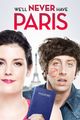Film - We'll Never Have Paris
