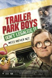 Poster Trailer Park Boys: Don't Legalize It
