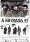 Film A Estrada 47