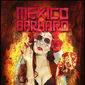 Poster 3 Barbarous Mexico