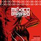 Poster 1 Barbarous Mexico