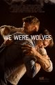 Film - We Were Wolves