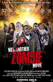 Poster Not Another Zombie Movie....About the Living Dead