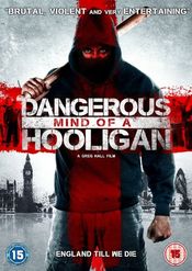Poster Dangerous Mind of a Hooligan