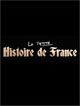 Film - La petite histoire de France