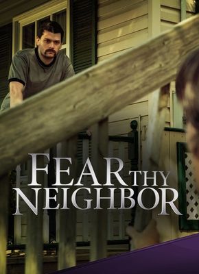 Fear Thy Neighbor poster