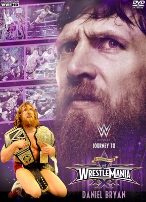 Journey to WrestleMania: Daniel Bryan poster