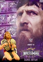 Journey to WrestleMania: Daniel Bryan