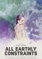 Film All Earthly Constraints