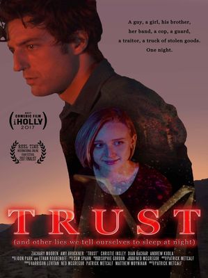 Trust (and Other Lies We Tell Ourselves to Sleep at Night) poster